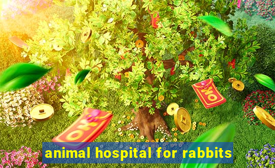 animal hospital for rabbits